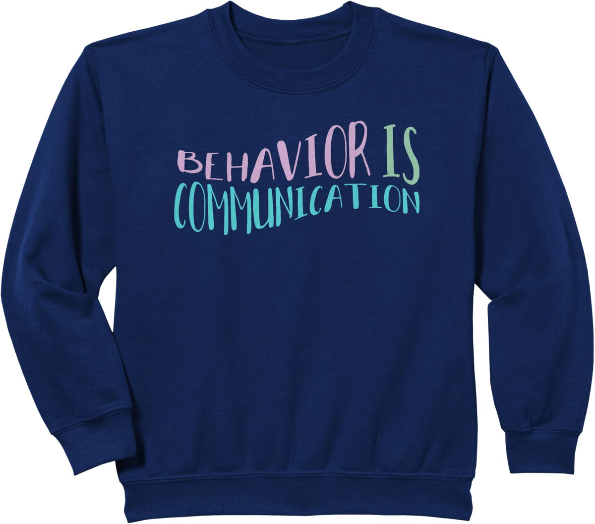 Behavior is Communication School Psychologist Sweatshirt - Navy Blue