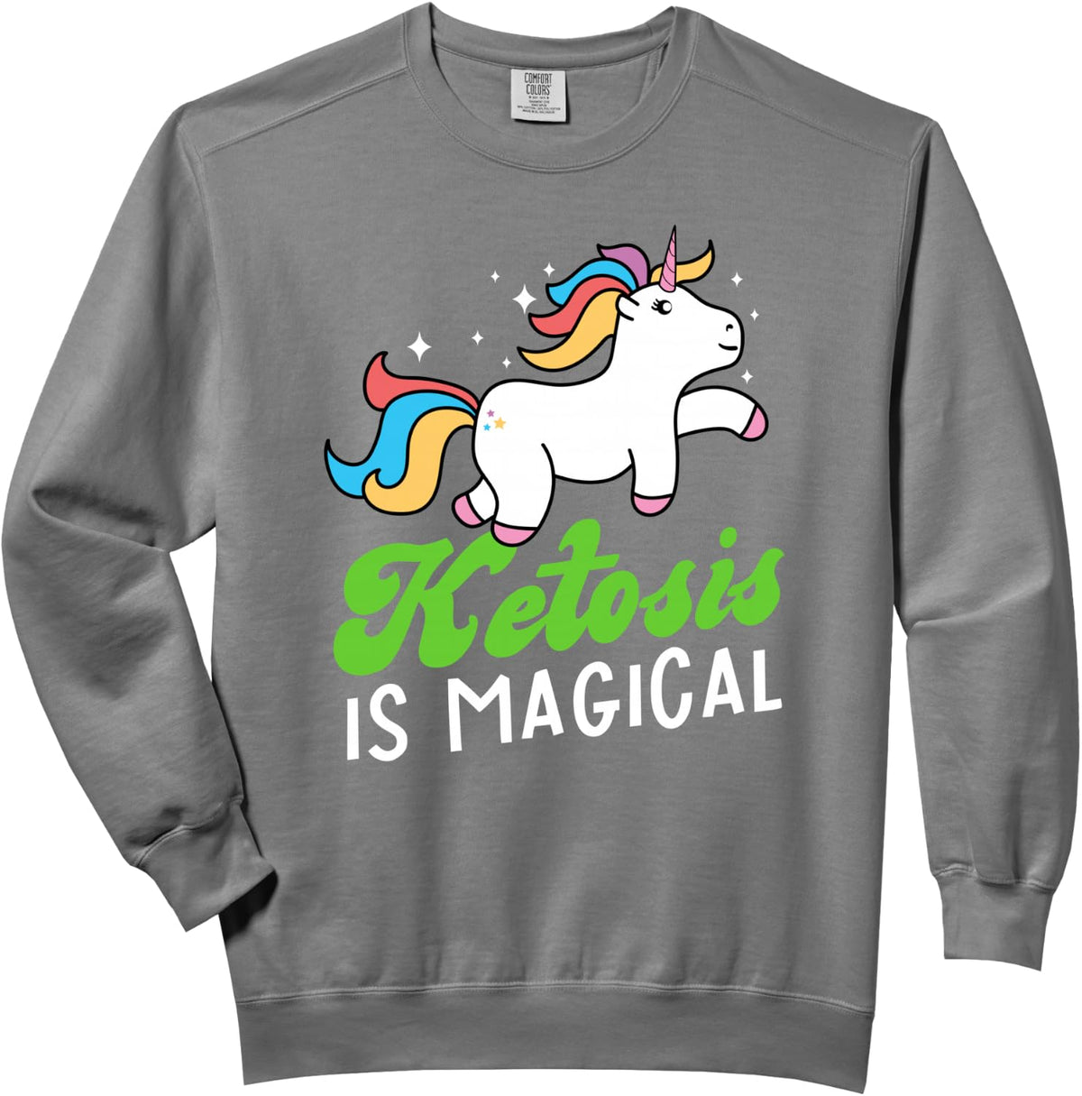 Ketosis Is Magical Keto Diet Ketogenic Low Carb Diet Comfort Colors Adult Sweatshirt - Adult Unisex Grey