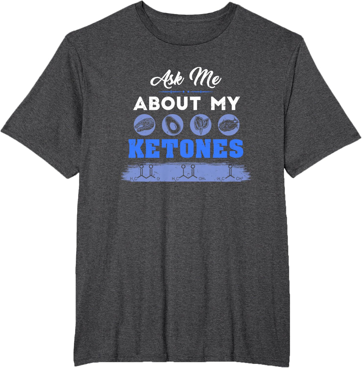 Keto Diet Outfit with Funny Ketones Pun T-Shirt - Dark Heather Grey