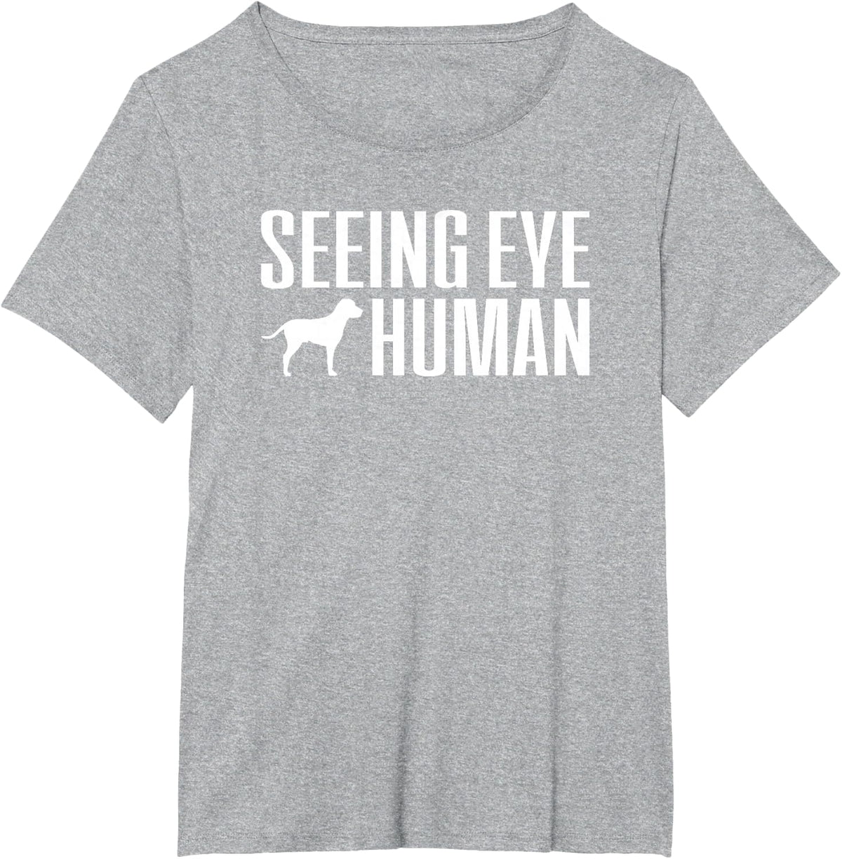 Seeing Eye Human - Blind Dog Owner Gift Women Men T-Shirt - Heather Grey