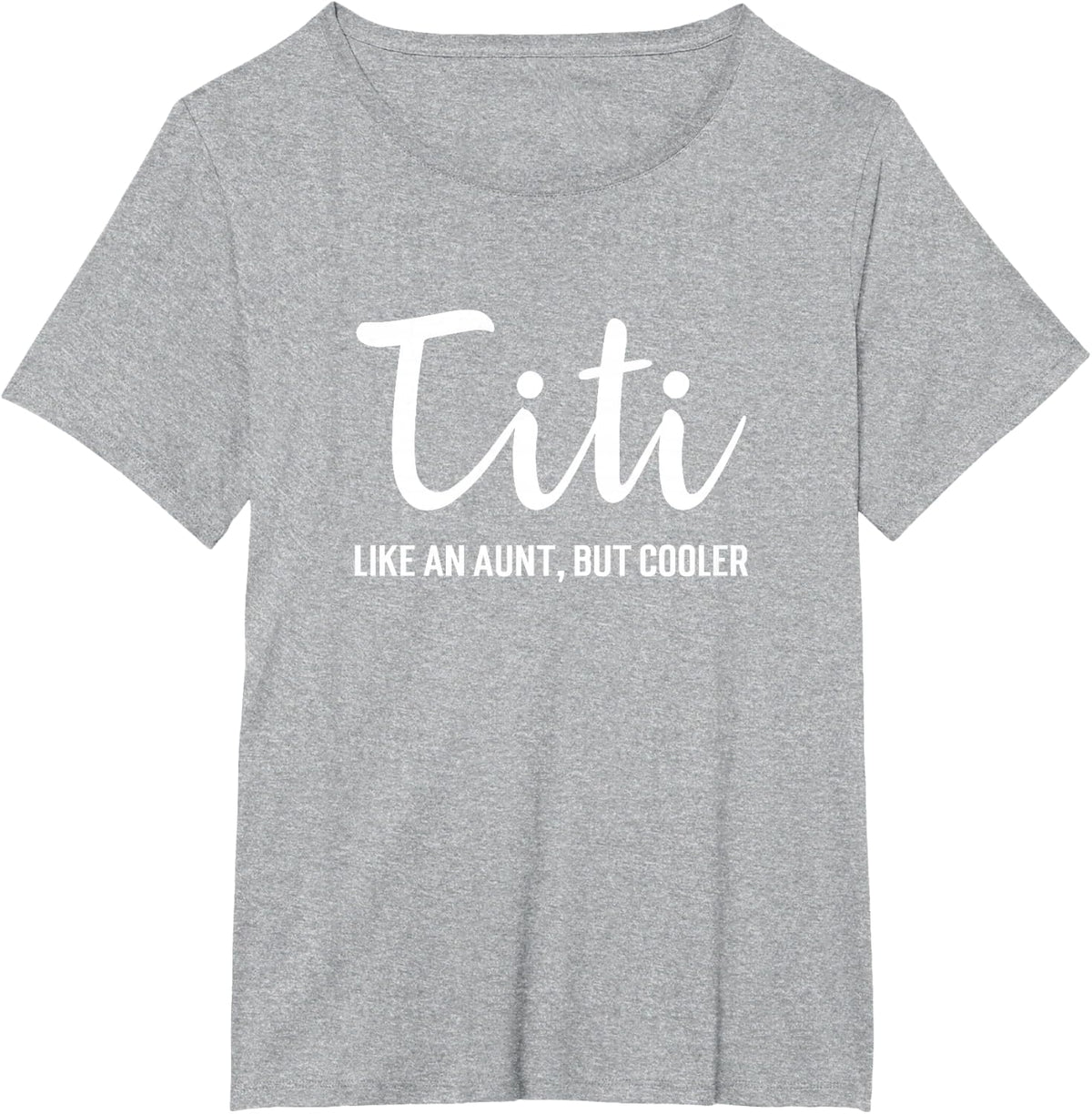 Funny Titi Like An Aunt But Cooler T-Shirt Auntie Gift Tee T-Shirt - Heather Grey
