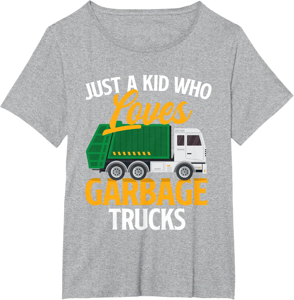 Just A Kid Who Loves Garbage Trucks - Trash Dump Truck Lover T-Shirt - Heather Grey