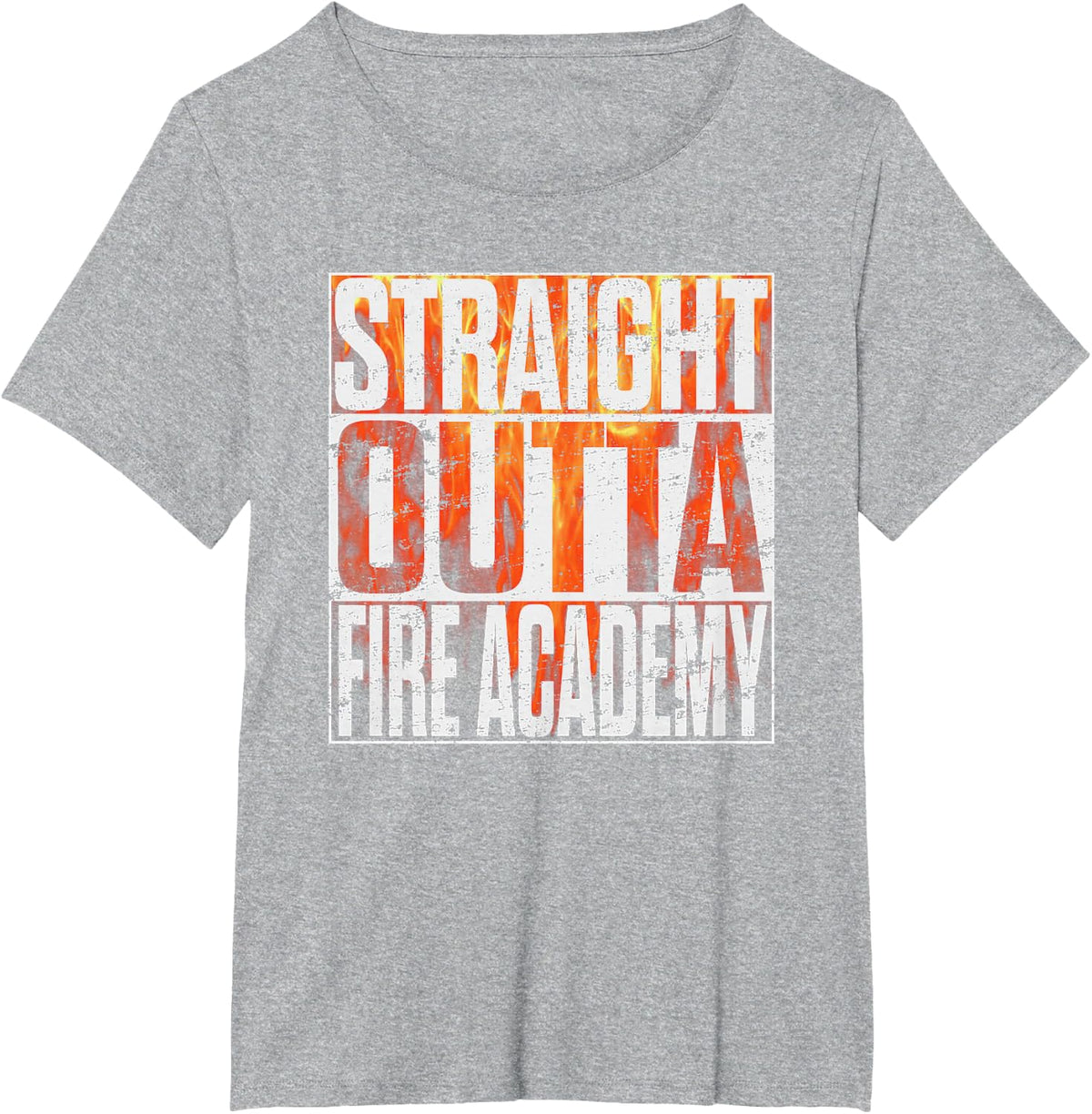 Firefighter School Graduation Gift Tees Straight Outta Fire Academy T-Shirt for Men Women Kids - Heather Grey