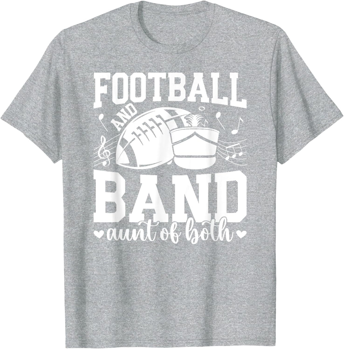 Football And Band Aunt Of Both Marching Band & Football Aunt T-Shirt - Heather Grey