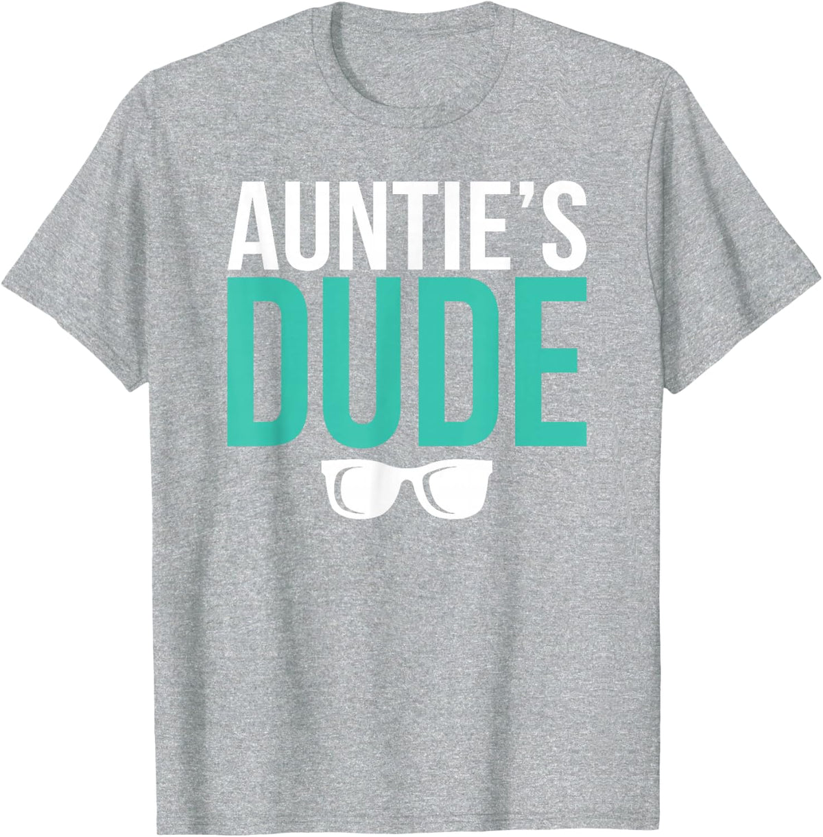 Auntie's Dude from Aunt to Nephew Tee T-Shirt for Women and Men - Heather Grey
