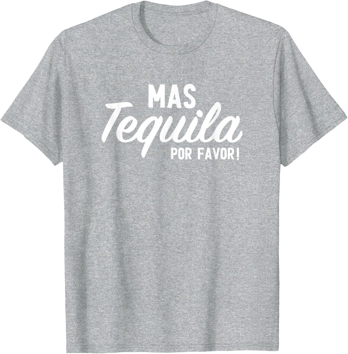Mas Tequila Por Favor Funny Cinco De Mayo Day Fiesta Party T-Shirt - Heather Grey