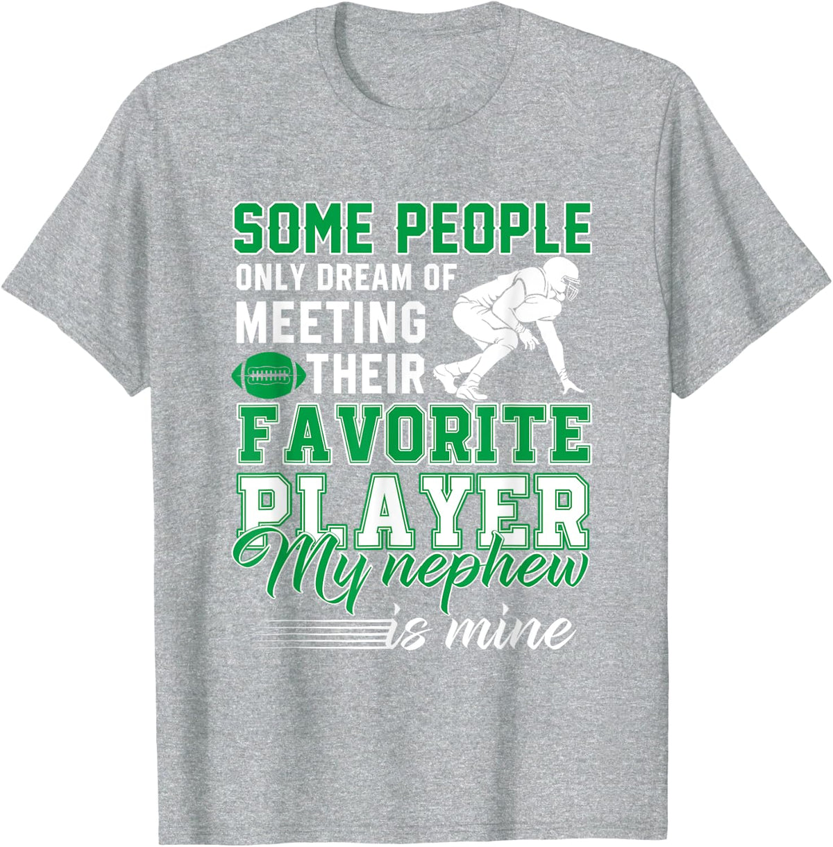 My Nephew Is My Favorite Football Player Aunt Uncle T-Shirt T-Shirt - Heather Grey