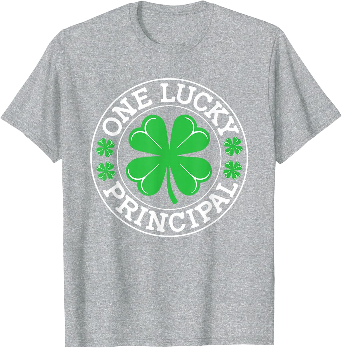 One Lucky Principal Funny St Patrick's Day Shamrocks T-Shirt - Heather Grey