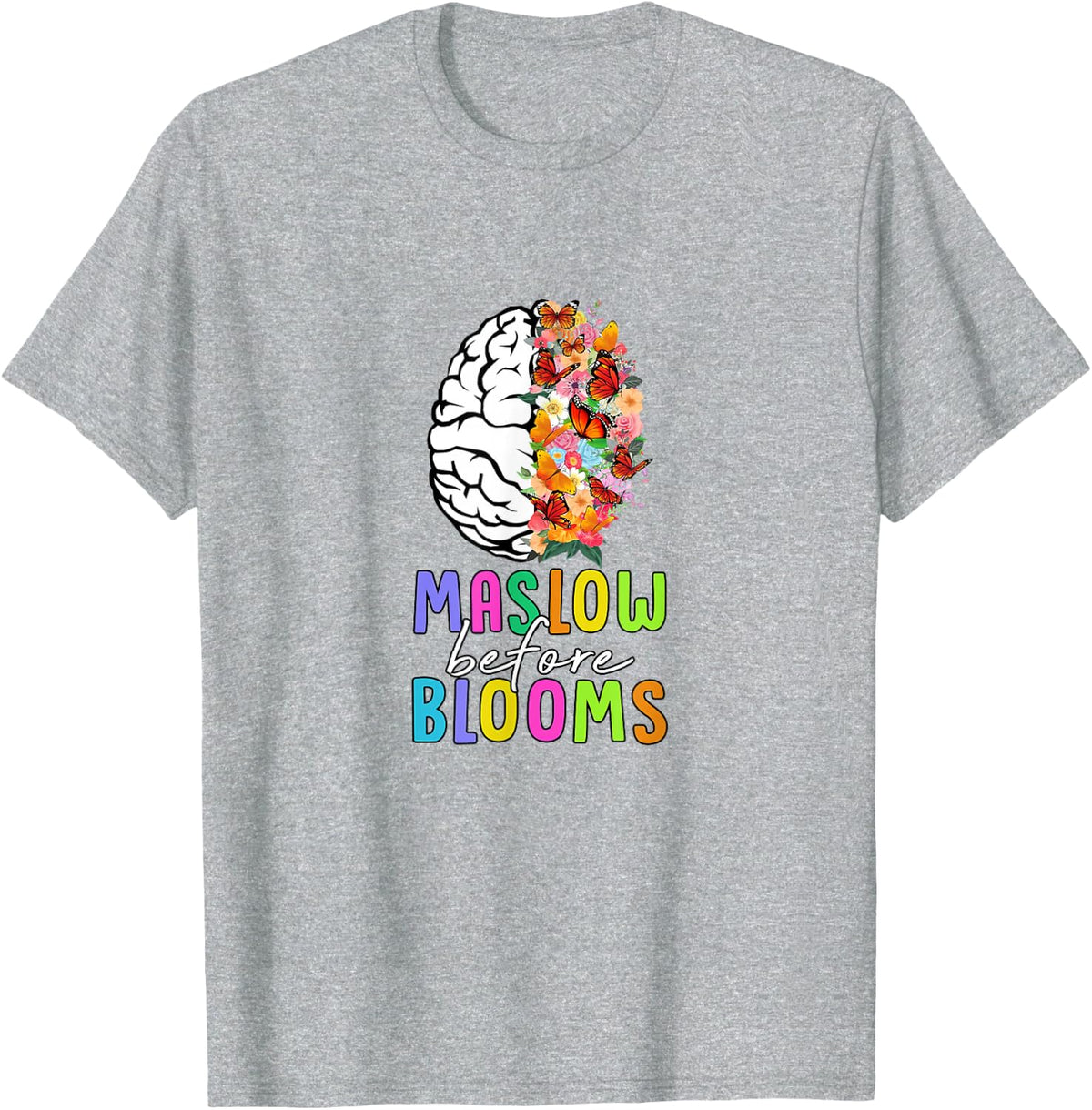Maslow Before Blooms SPED Teacher School Psychologist Psych T-Shirt - Heather Grey