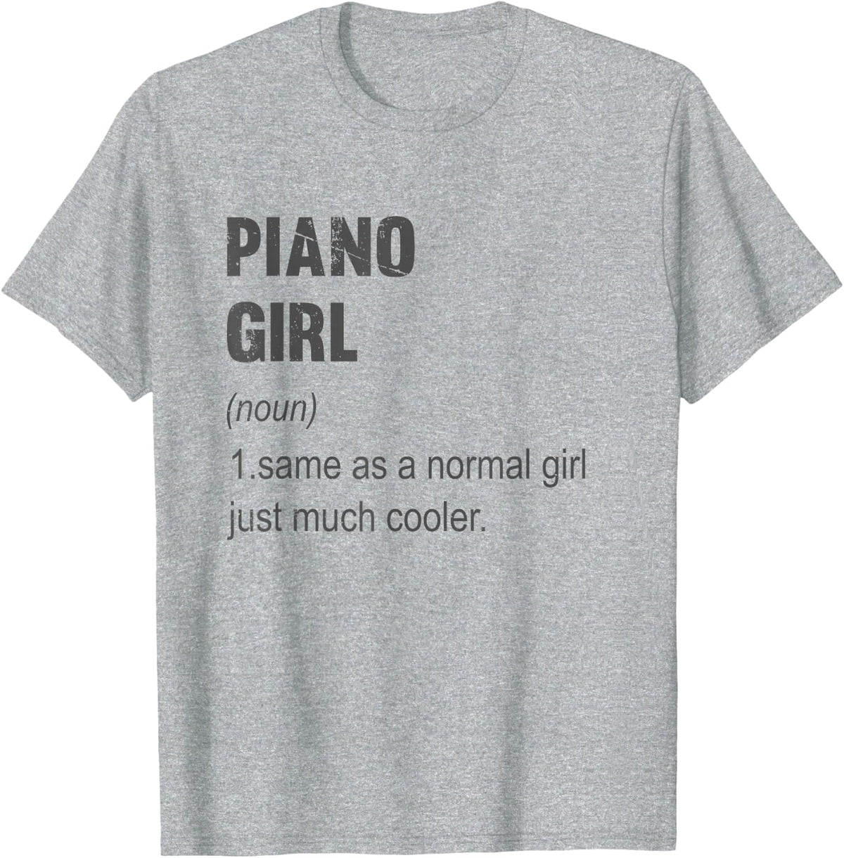 Piano Girl Pianist Gift Women Funny Piano Girl Definition T-Shirt - Heather Grey