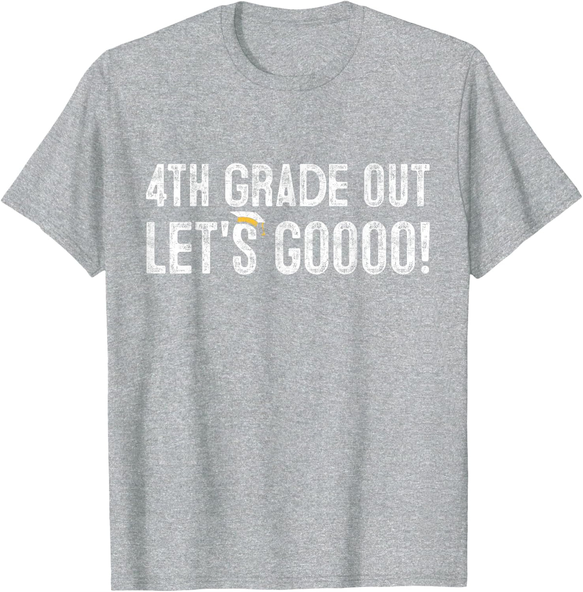 4th Grade Out Graduation Gifts Fourth Grade 4th Graders T-Shirt - Heather Grey