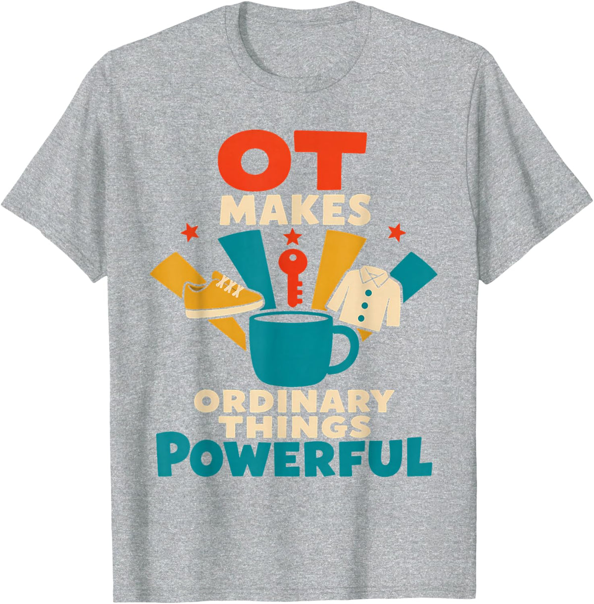 Occupational Therapy OT Occupational Therapist Gift T-Shirt - Heather Grey