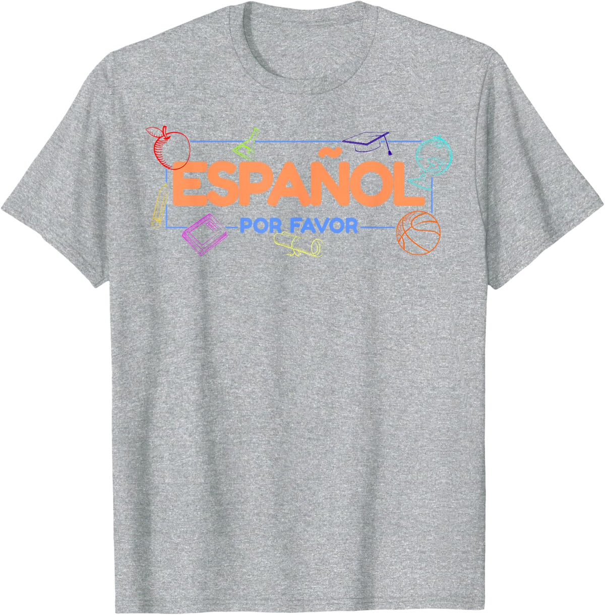 Espanol Por Favor Spanish Bilingual Teacher Maestra Gifts T-Shirt - Heather Grey