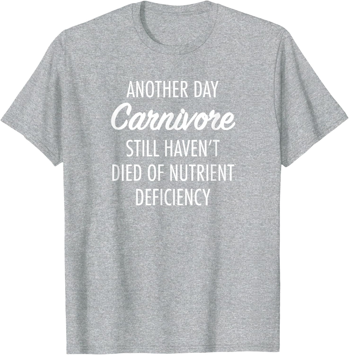 BodyInBeta Keto Diet Apparel Carnivore T-Shirt For Zero Carb Diet Novelty Funny Gag Gift T-Shirt - Heather Grey