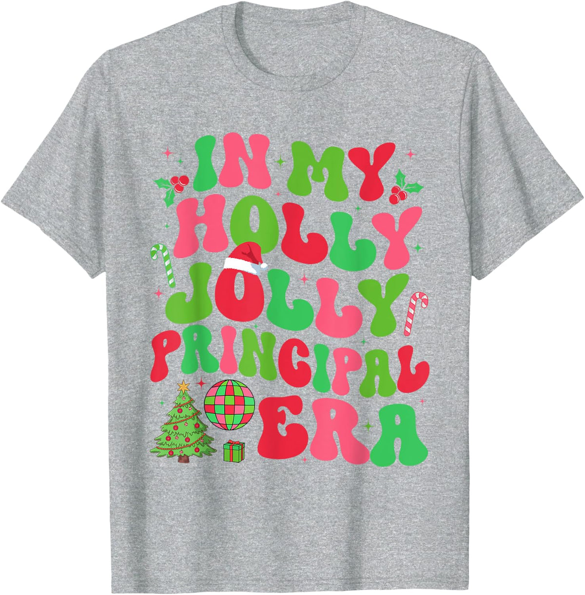 In My Holly Xmas Jolly Principal Era Christmas T-Shirt Tees For Teacher Job Team - Heather Grey