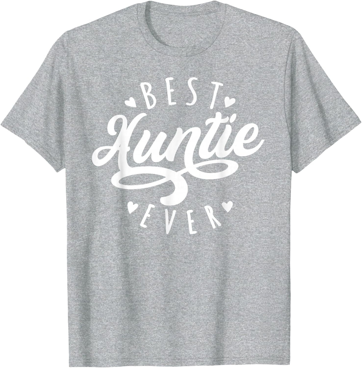 Best Auntie Ever Modern Calligraphy Font Mother's Day Auntie T-Shirt - Heather Grey