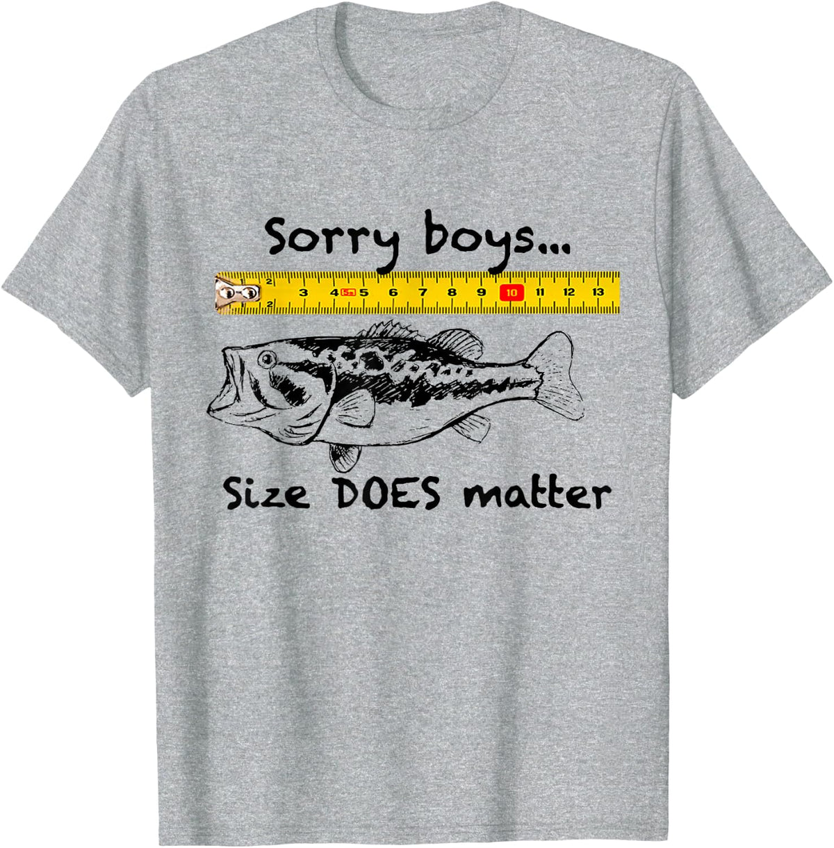 Sorry Boys Size Does Matter Fishing T Shirt Funny Tees for Men Fisherman Gift - Heather Grey