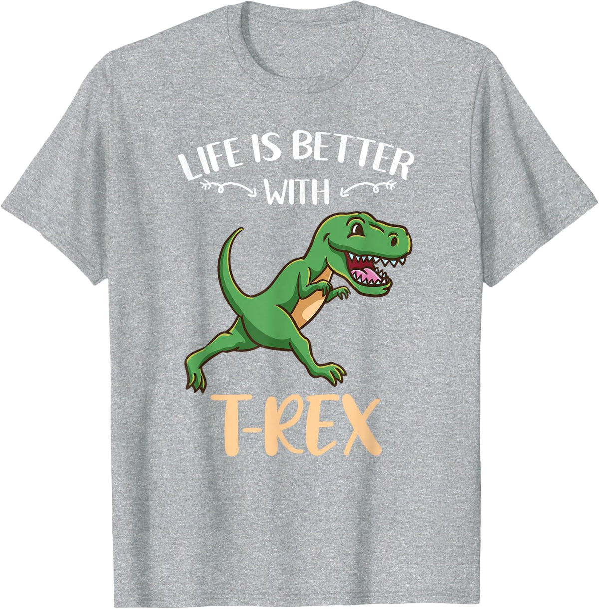 Life is Better with T-Rex Dinosaur Lover T-Shirt - Heather Grey