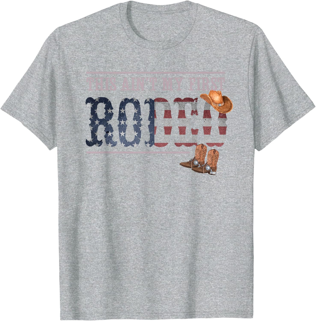 Funny Rodeo Bull Rider Gift This Aint My First Rodeo T-Shirt - Heather Grey