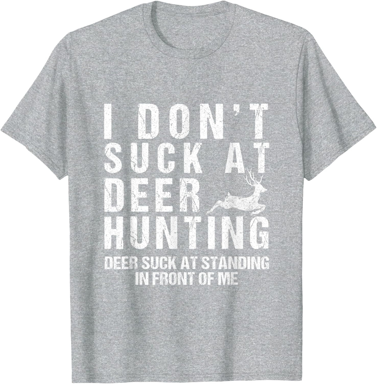 Funny Hunter I Dont Suck At Deer Hunting T-Shirt - Heather Grey