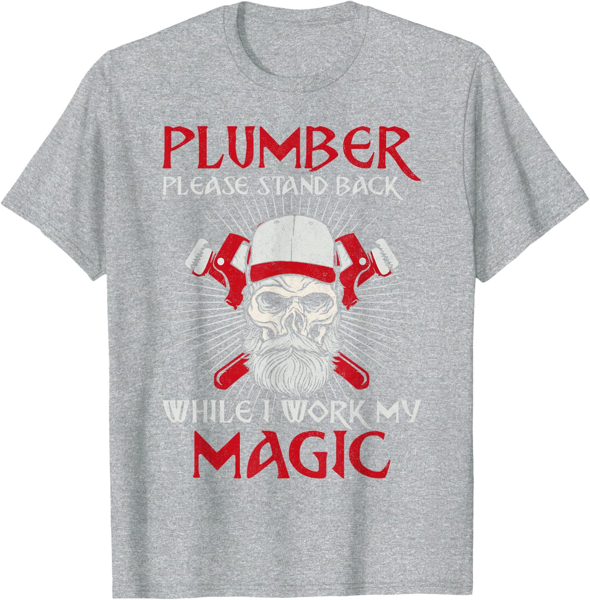 Plumbing Plumber Vintage Plumber Please Stand Back While I Work My Magic Tees T-Shirts For Men - Heather Grey