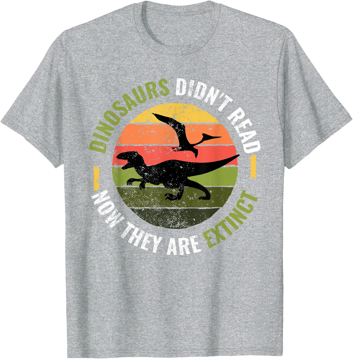 Dinosaurs Didnt Read T-Shirt - Heather Grey